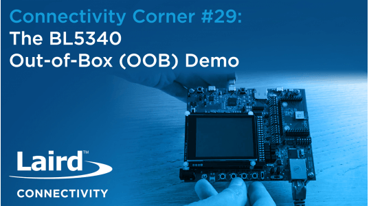 S01E29 - The BL5340 Out-of-Box (OOB) Demo
