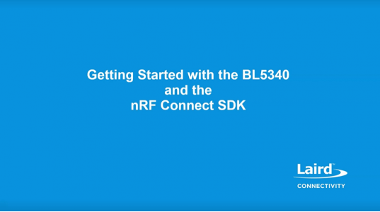 Getting Started with the BL5340 and the nRF Connect SDK